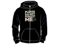 Do Not Perceive Me