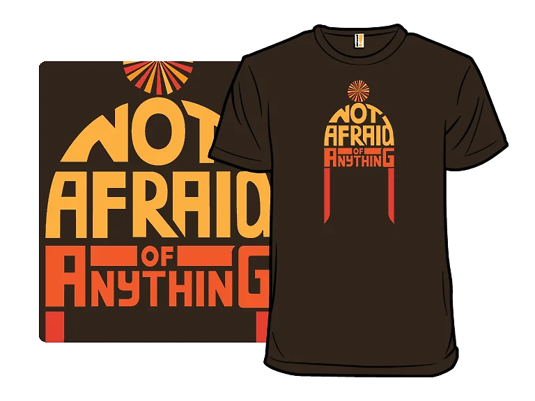 Not Afraid of Anything