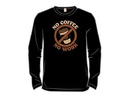 No Coffee No Work