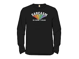 Sarcasm Is How I Hug!