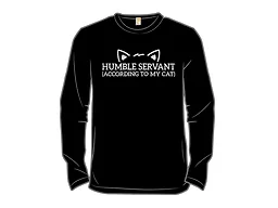 Humble Servant (According to My Cat)