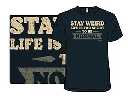 Life Is Too Short To Be Normal