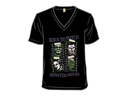 Born to Watch Monster Movies