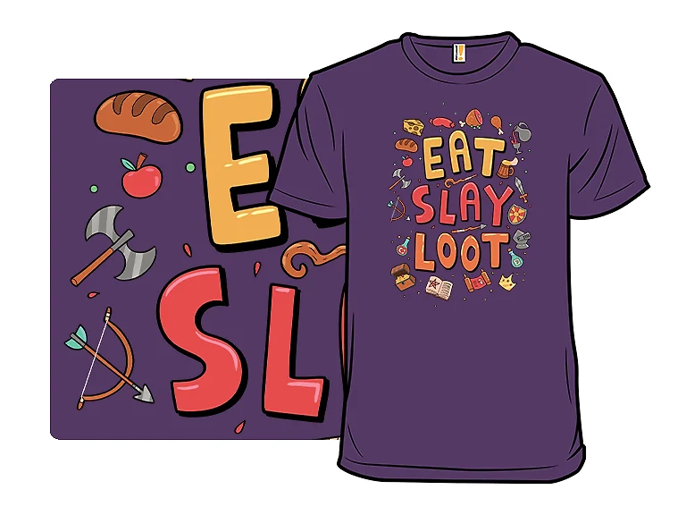 Eat, Slay, Loot