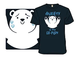 Anxiety Is My Co-Pilot Bear