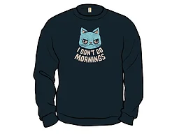 I Don't Do Mornings Cranky Cat