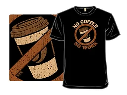 No Coffee No Work