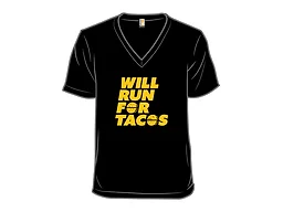 Will Run for Tacos