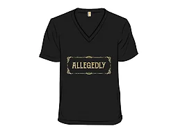 Allegedly