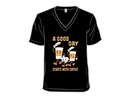 A Good Day Starts with Coffee