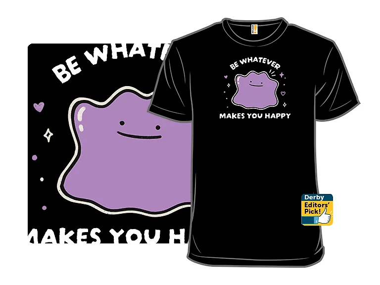Be Whatever Makes You Happy