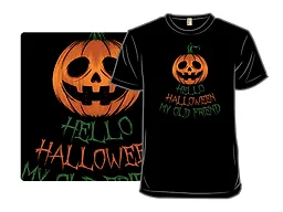 Hello Halloween My Old Friend