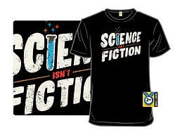 Science isnËÇÖt Fiction