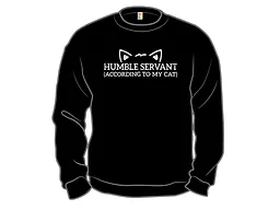 Humble Servant (According to My Cat)