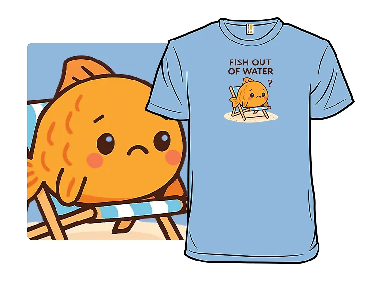 Fish Outta Water