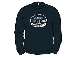 That's What I Do CrewneckSweatshirt