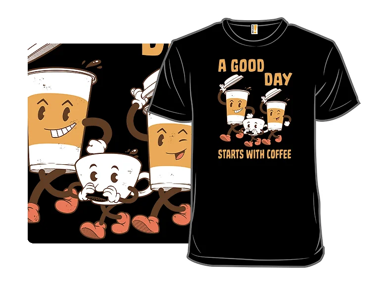 A Good Day Starts with Coffee