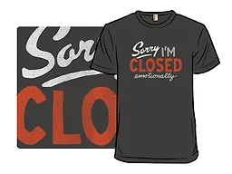 Sorry, I'm Closed
