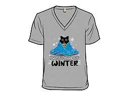 Wasn't Made for Winter!