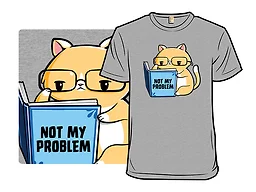 Not My Problem Cat