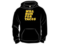 Will Run for Tacos