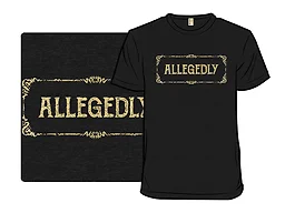 Allegedly