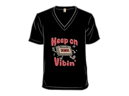Keep on Vibin'