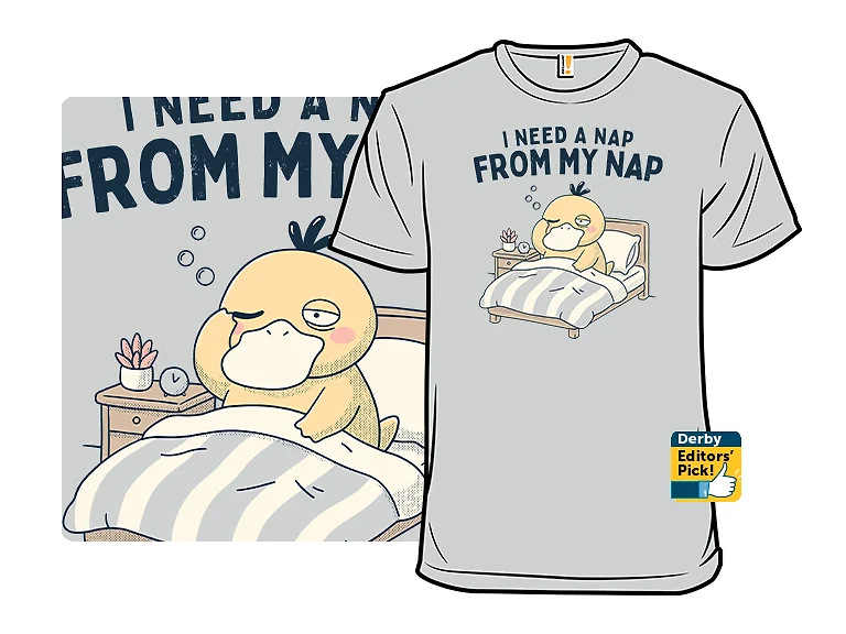 I Need A Nap From My Nap