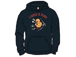 I Have a Plan Funny Duck