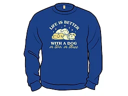 Life Is Better with a Dog