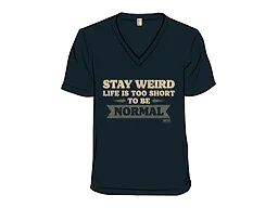 Life Is Too Short To Be Normal