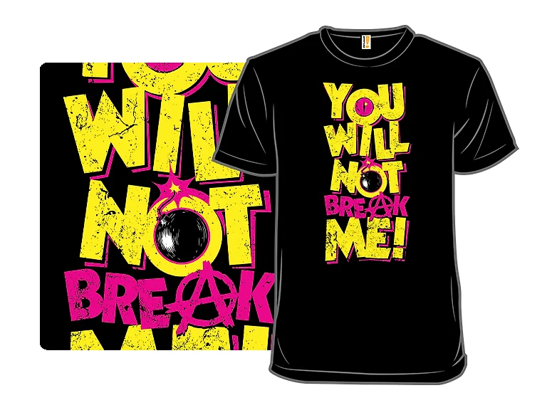 You Won't Break Me