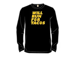 Will Run for Tacos
