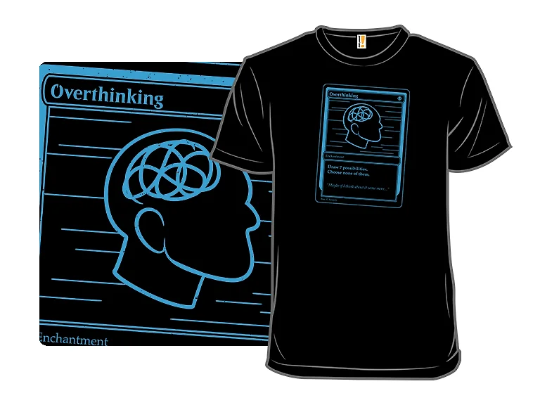 The Magic of Overthinking