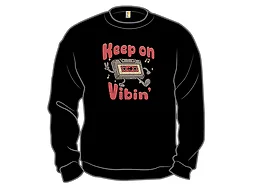 Keep on Vibin'