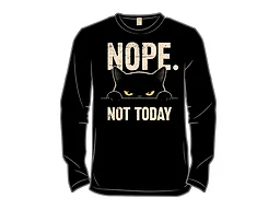 The Cat Says Nope!