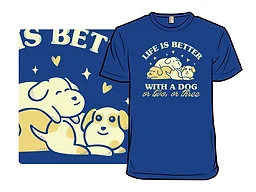 Life Is Better with a Dog