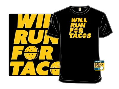 Will Run for Tacos