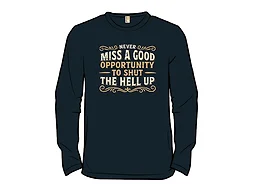Opportunity to Shut Up