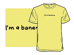I'm a banana