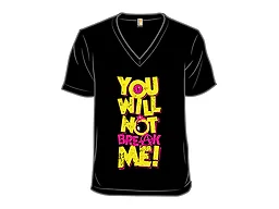 You Won't Break Me