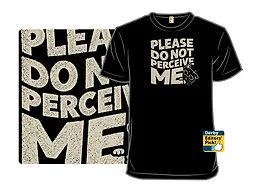 Do Not Perceive Me