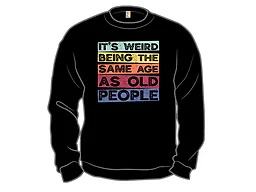 Same Age As Old People