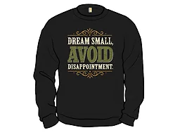 Dream Small